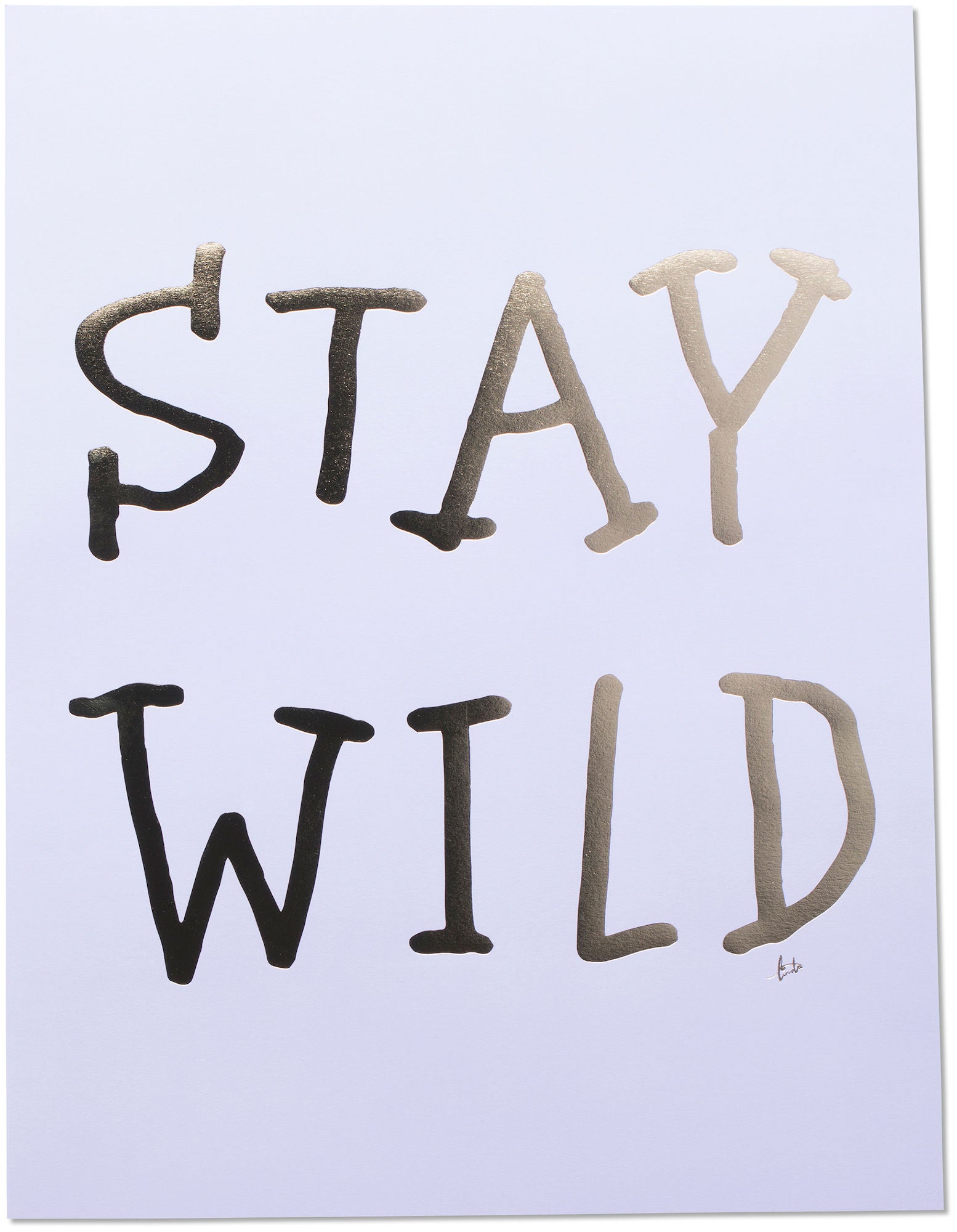 Lilou Lilou Juliste Stay Wild 30x40, Laventeli